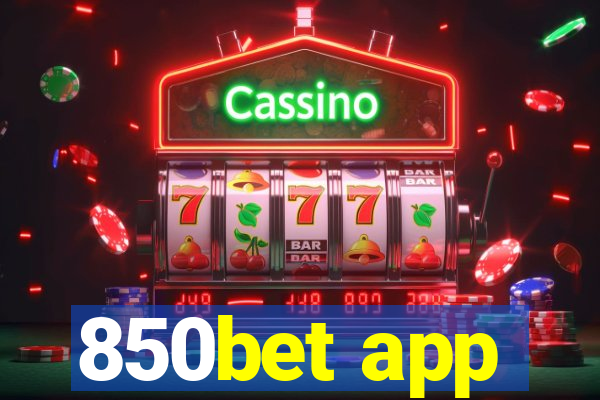 850bet app